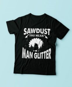sawdust t shirt