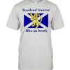 alba gu brath t shirts