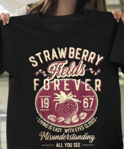 strawberry fields forever t shirt