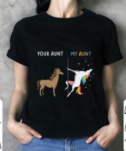 your aunt my aunt t shirt