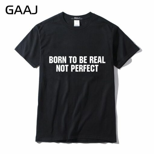 born to be real not perfect t shirt