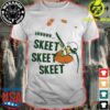 aww skeet skeet shirt