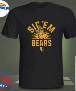 sic em bears t shirt