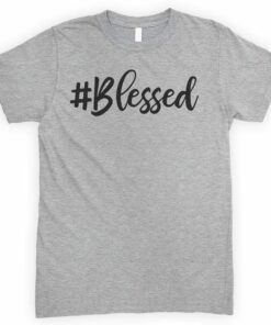 blessed t shirts