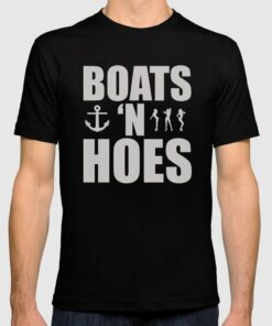 boats and hoes tshirt