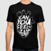 can you feel my heart t shirt