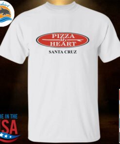 pizza my heart shirt