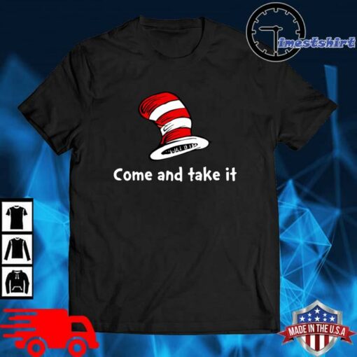 dr seuss come and take it shirt