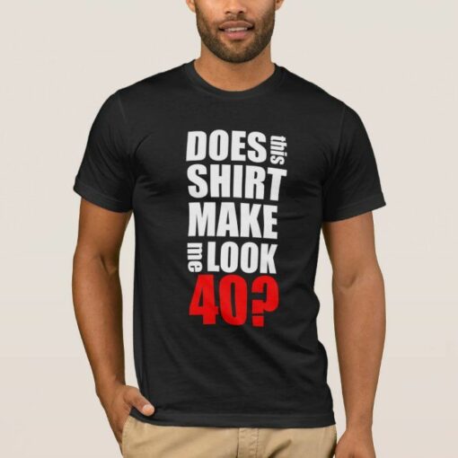 40th t shirts funny