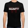 insanity t shirt