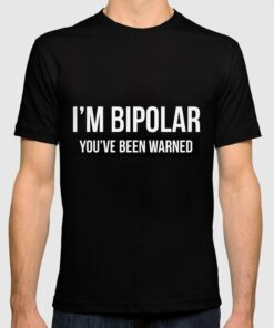 bipolar tshirt