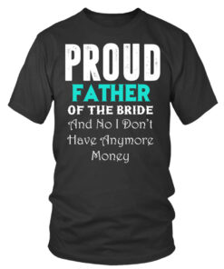 father of the bride tshirt