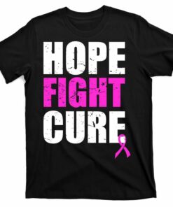 hope fight cure t shirt