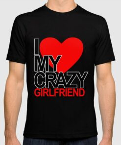 i love my girlfriend tshirt
