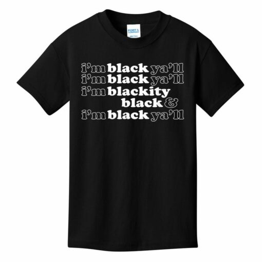 im black yall t shirt