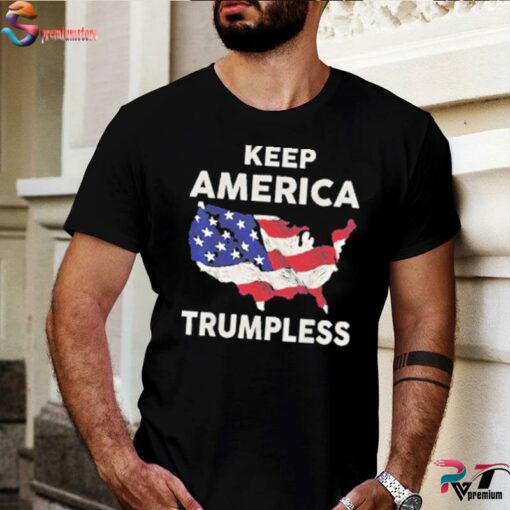 keep america trumpless t shirt