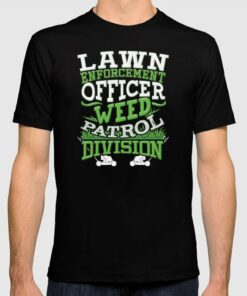 lawn enforcement t shirt