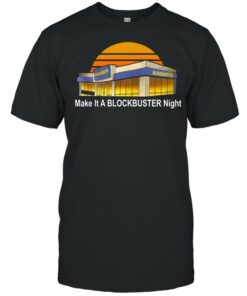 make it a blockbuster night shirt