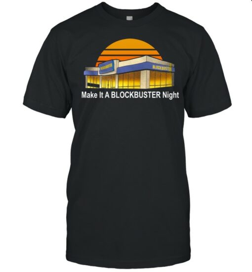 make it a blockbuster night shirt