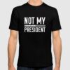 not my president shirt