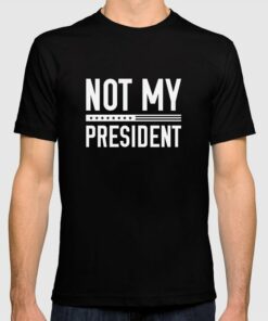 not my president shirt