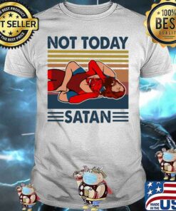 not today satan tshirt