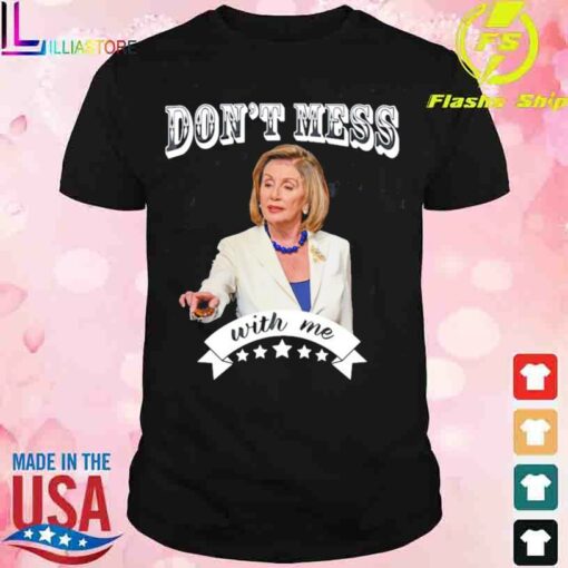 don't mess with nancy t shirt