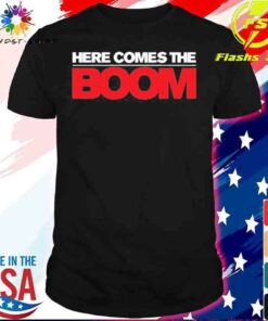 here comes the boom t shirt