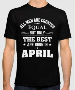 born in april t shirts