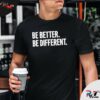 be better be different shirt