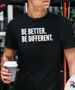 be better be different shirt