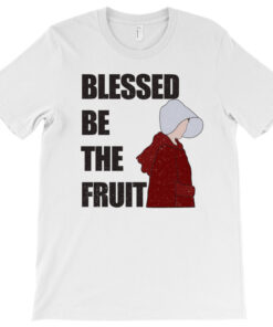 blessed be the fruit shirt