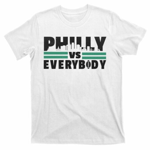 philly vs everybody t shirt