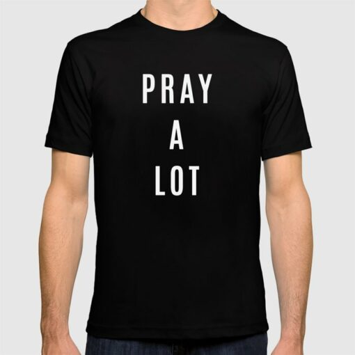 pray t shirts
