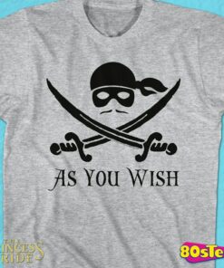 as you wish t shirt