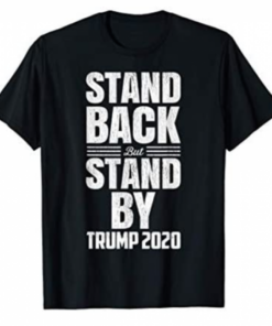 stand back stand by t shirt