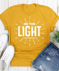 be the light t shirt