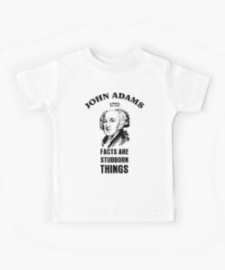 facts are stubborn things t shirt