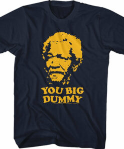 you big dummy t shirt