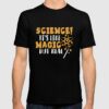 science is like magic t shirt