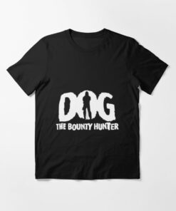 dog the bounty hunter t shirt