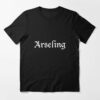 arseling t shirt