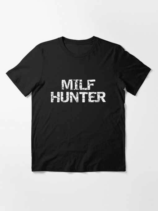 milfhunter tshirt