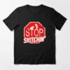stop snitchin tshirt