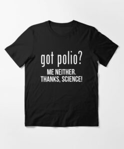 got polio t shirt