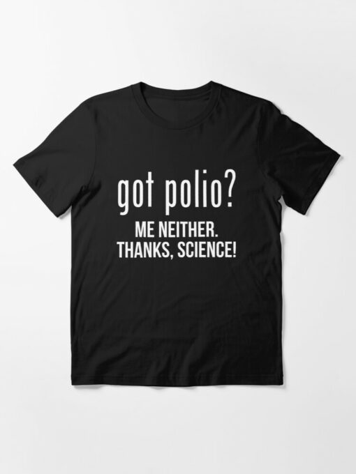 got polio t shirt