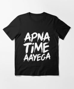 apna time aayega t shirt