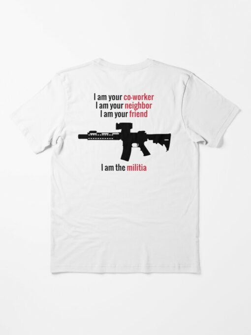 i am the militia t shirt