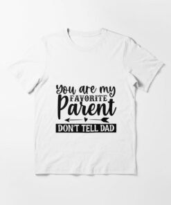 favorite parent shirt