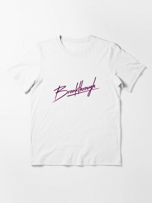 breakthrough t shirt